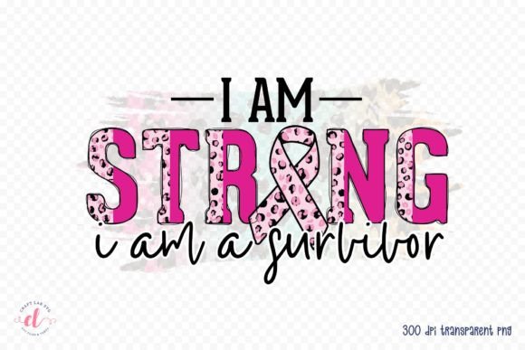 I Am Strong I Am a Survivor PNG Review