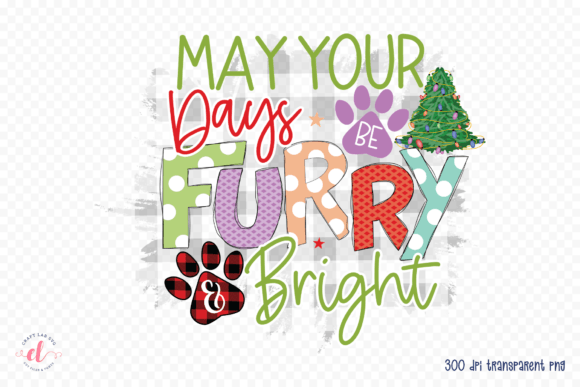 May Your Days Be Furry Bright PNG: A Designer’s Review